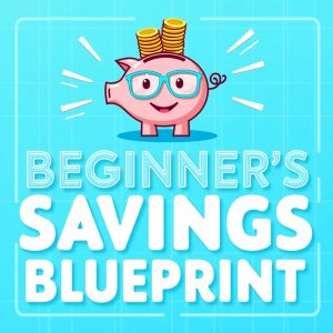 Beginner’s Savings Blueprint